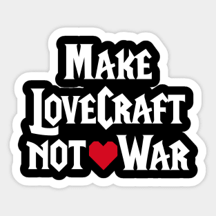 Make LoveCraft not War WoW pun gamer gaming game Sticker